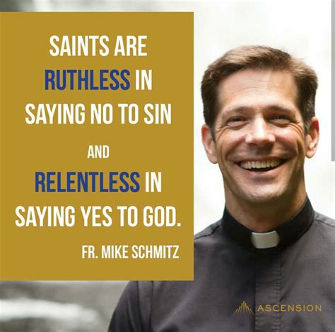 Fr Mike Schmitz Saint Quotes Catholic, Catholic Religion, Religious ...