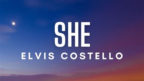 Elvis Costello - 'She' (Lyrics) - YouTube