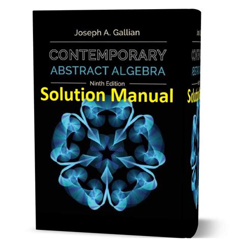 Contemporary Abstract Algebra 9th edition solution manual pdf |solutions