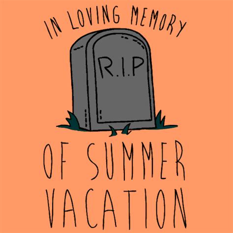 an orange background with the words in loving memory of summer vacation ...