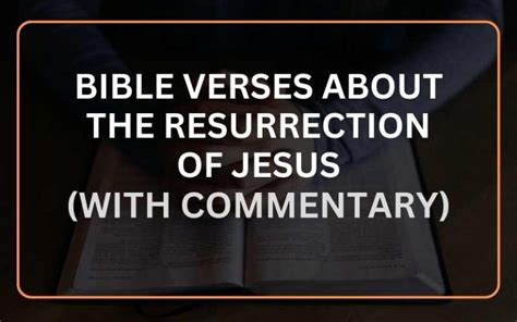 Top 20 Bible Verses About The Resurrection of Jesus (With Commentary ...