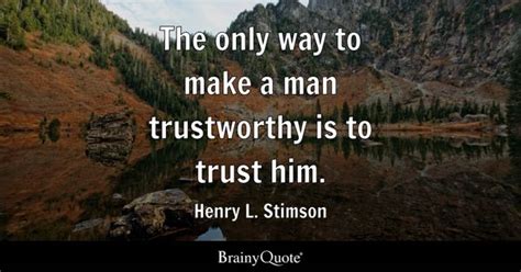 Trustworthy Quotes - BrainyQuote