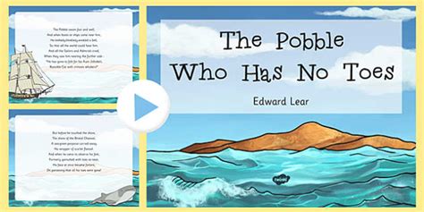 The Pobble Who Has No Toes Edward Lear Poem PowerPoint -poetry, literature,