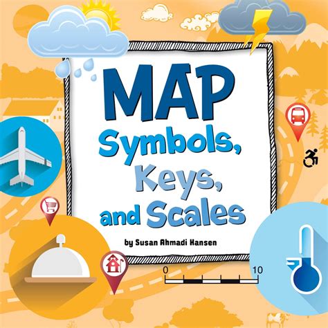 Map Symbols, Keys, and Scales eBook by Susan Ahmadi Hansen - EPUB ...