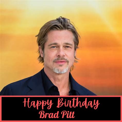 Happy Birthday Brad Pitt Wishes, Quotes, Images, Meme and Gifs to greet ...