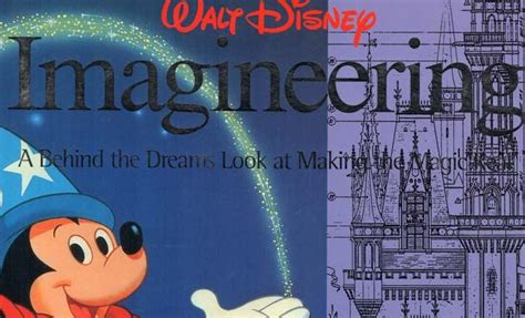 Walt Disney Imagineering: A Behind the Dreams Look at Making the Magic Real - ImagiNERDing