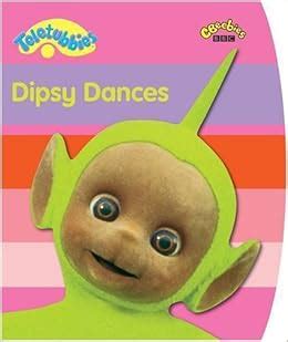 Dipsy Dances ( " Teletubbies " ): BBC Books: 9781405900362: Amazon.com: Books