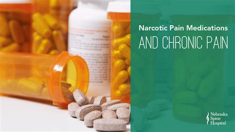 Narcotic Pain Medications and Chronic Pain - Nebraska Spine Hospital