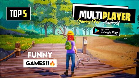 Top 5 Funny Multiplayer Games For Android | Multiplayer Games Play With Friends - YouTube