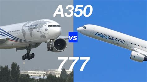 A350 vs 777: Which Wide Body Aircraft is better? - YouTube