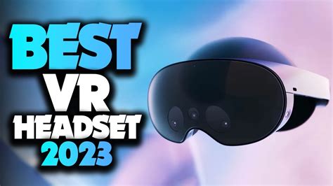 Best VR Headsets 2023 - The Only 3 You Should Consider Today - YouTube