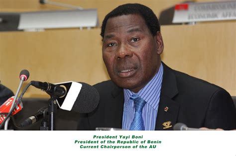 Yayi Boni; Chairperson of the AU (African Union). The Chairperson's main responsibilities are to ...