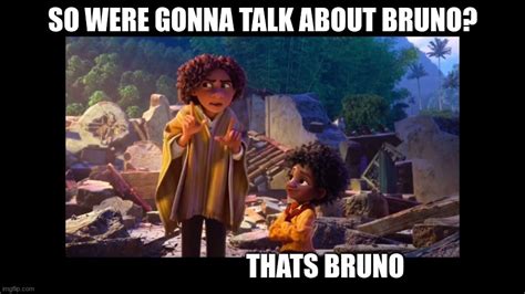 bruno Memes & GIFs - Imgflip