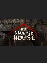 Watch My Haunted House Online - Full Episodes of Season 3 to 1 | Yidio