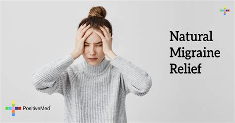 Natural Migraine Relief - PositiveMed