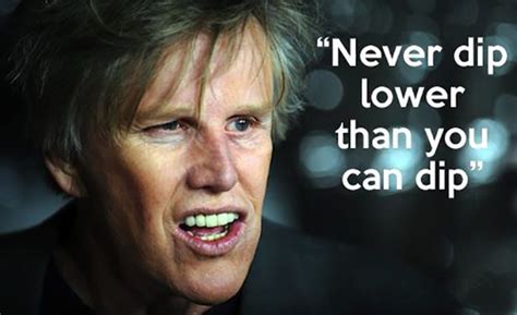 Gary Busey Quotes (15 pics)