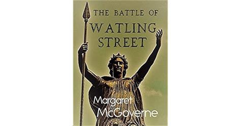 The Battle of Watling Street by Margaret McGoverne