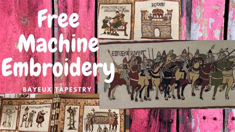 Free Machine Embroidery - Bayeux tapestry - YouTube