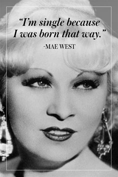 15 Mae West Quotes To Live By | Mae west quotes, Mae west, Quotes to ...