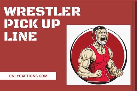 224 Wrestler Pick Up Lines: Try These Out! (2023)