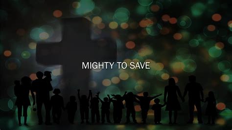 Mighty To Save (Hillsong)