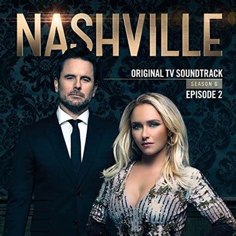 Nashville Cast - Nashville, Season 6: Episode 2 (Music from the Original TV Series) (2018) FLAC