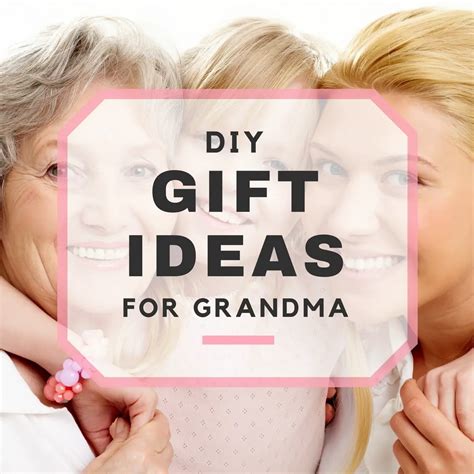 DIY Gift Ideas for Grandma