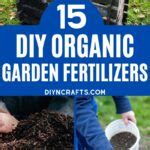15 Organic DIY Garden Fertilizer Recipes That'll Beautify Your Garden - DIY & Crafts
