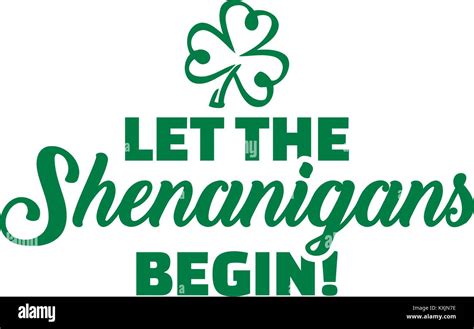 Let the shenanigans begin - St. Patrick's day slogan Stock Vector Image & Art - Alamy