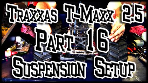 Traxxas T-maxx 2.5 | Part 16 Suspension Setup | Rc-Help Forum