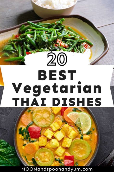 20 Best Vegetarian Thai Dishes - MOON and spoon and yum