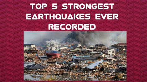 Top 5 Strongest Earthquakes ever recorded - YouTube