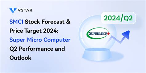 SMCI Stock Forecast & Price Target 2024: Super Micro Computer Q2 ...