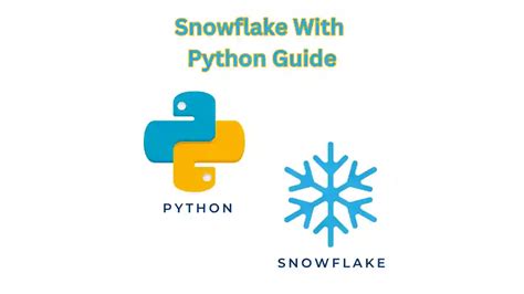 Snowflake With Python Complete Guide