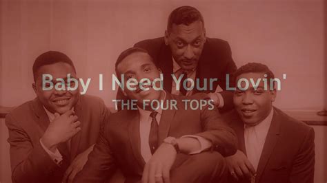 Baby I Need Your Lovin' THE FOUR TOPS (with lyrics) - YouTube