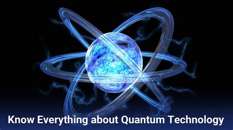 Know Everything about Quantum Technology - GIET University