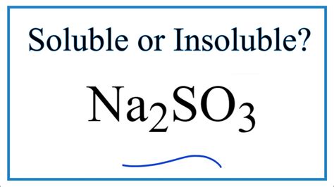 Is Na2SO3 Soluble or Insoluble in Water? - YouTube