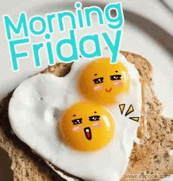 Morning Friday Toast GIF - MorningFriday Toast Egg - Discover & Share GIFs