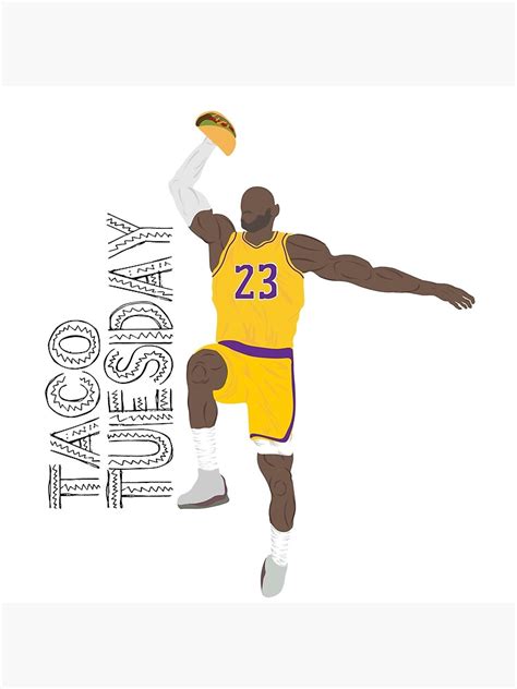 "Lebron James Taco Tuesday - Lakers" Poster by Briannafalwell | Redbubble