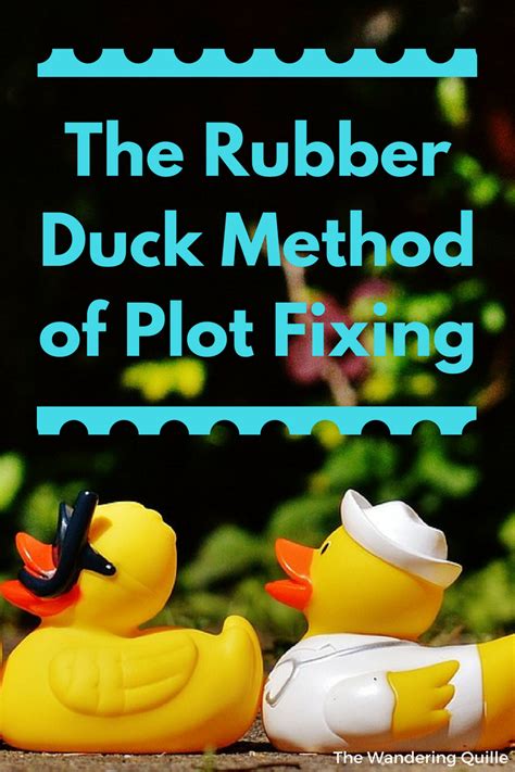 The Wandering Quille: The Rubber Duck Method of Plot Fixing