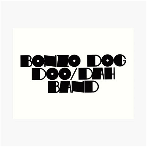 Bonzo Dog Doo Dah Band Art Prints | Redbubble