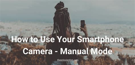 Smartphone Camera Settings – How to Use Your Smartphone Camera - The Princientist