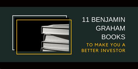 11 Benjamin Graham Books to Make You a Better Investor