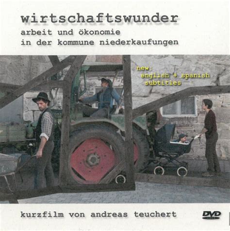 Wirtschaftswunder (2007) von Andreas Teuchert – Kommune Niederkaufungen