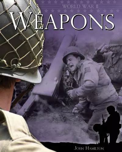 WORLD WAR II: Weapons by Hamilton, John $4.40 - PicClick