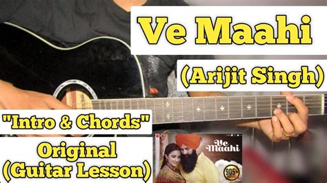 Ve Maahi - Kesari | Guitar Lesson | Intro & Chords | (Arijit Singh) - YouTube