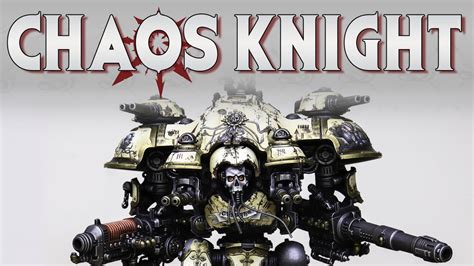 PAINTING SHOWCASE Custom Freehand Chaos Knight Warhammer 40k - YouTube