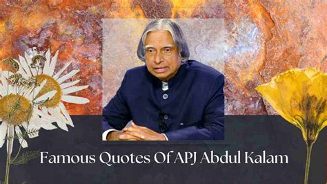 APJ Abdul Kalam Quotes: Best, Famous, Success Quotes by APJ Abdul Kalam