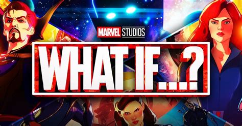 What If...? Season 2: MCU Characters We Want to See