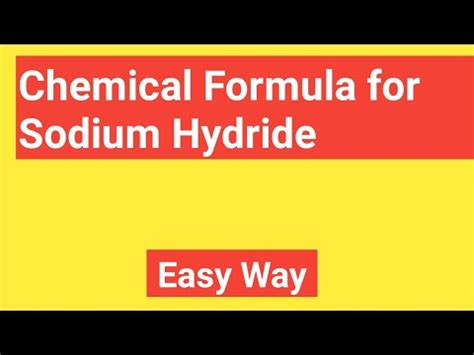 Sodium Hydride Formula||Chemical Formula for Sodium Hydride - YouTube